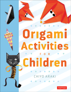 Paperback Origami Activities for Children: Make Simple Origami-For-Kids Projects with This Easy Origami Book: Origami Book with 20 Fun Projects Book