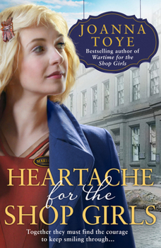 Heartache for the Shop Girls - Book #3 of the Marlow’s Department Store