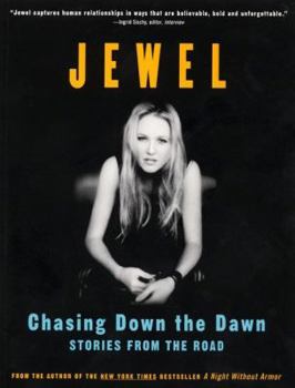 Paperback Chasing Down the Dawn: Stories from the Road Book