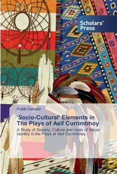 Paperback 'Socio-Cultural' Elements in The Plays of Asif Currimbhoy Book