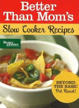 Paperback Better Than Mom's Slow Cooker Recipes Book