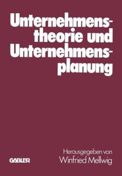 Unternehmenstheorie Und Unternehmensplanung: Helmut Koch Zum 60. Geburtstag