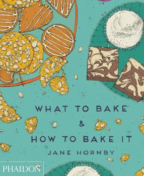 Hardcover WHAT TO BAKE AND HOW TO BAKE IT Book