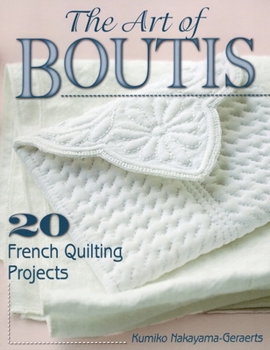 Paperback The Art of Boutis: 20 French Quilting Projects Book