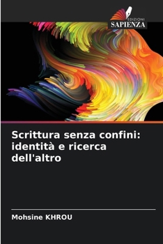 Paperback Scrittura senza confini: identità e ricerca dell'altro [Italian] Book