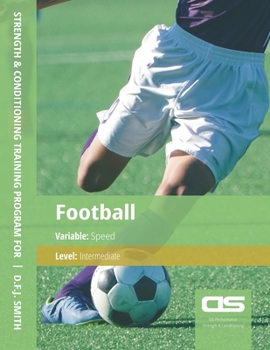 Paperback DS Performance - Strength & Conditioning Training Program for Football, Speed, Intermediate Book