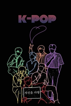 K-Pop BTS Team Journal & Notebook: Kpop accessories, Kpop gift, unique gifts for teenage girls (K-pop :Lovers, Fans, Best Friends, Lover, GirlFriend, Daughter, Sister,music,BTS)