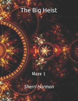 Paperback The Big Heist: Maze 1 Book