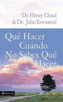 Paperback El Que Hacer Cuando No Sabes Que Hacer: Dios Hara un Camino = What to Do When You Don't Know What to Do = What to Do When You Don't Know What to Do = [Spanish] Book