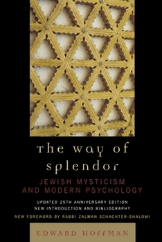 Paperback The Way of Splendor: Jewish Mysticism and Modern Psychology Book