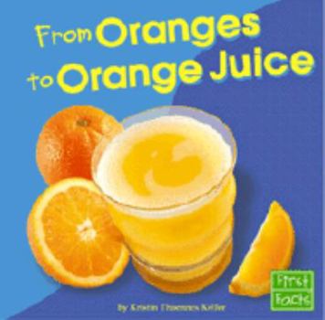 Hardcover From Oranges to Orange Juice Book