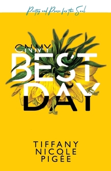 Paperback On My Best Day: poetry and prose for the soul Book