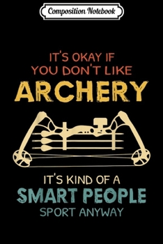 Paperback Composition Notebook: Archer bow Hunter Gift Funny Archery Smart People Journal/Notebook Blank Lined Ruled 6x9 100 Pages Book
