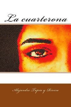 La cuarterona: Drama original en tres actos (Teatro)