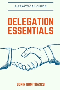 Paperback Delegation Essentials: A Practical Guide Book