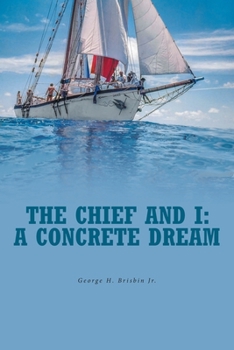 Paperback The Chief and I: A Concrete Dream Book