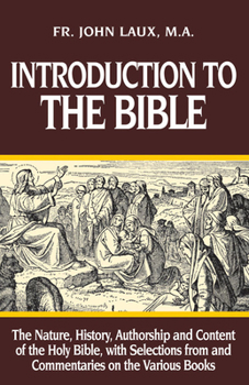 Introduction to the Bible: The Nature, History, Authorship & Content of the Holy Bible With Selections from & Commentaries on the Various Books - Book  of the A Course in Religion