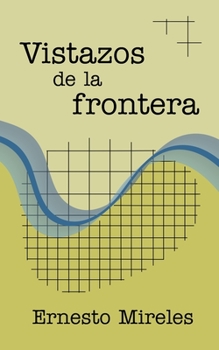 Paperback Vistazos de la frontera [Spanish] Book