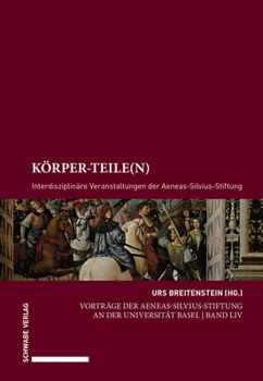 Paperback Korper-Teile(n): Interdisziplinare Veranstaltungen Der Aeneas-Silvius-Stiftung [German] Book