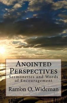 Paperback Anointed Perspectives: Sermonettes and Words of Encouragement Book