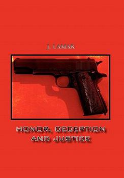 Paperback Honor, Deception and Justice Book