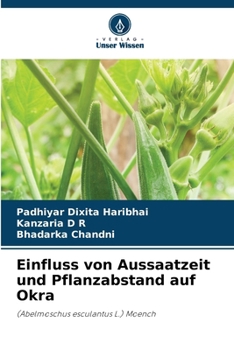 Paperback Einfluss von Aussaatzeit und Pflanzabstand auf Okra [German] Book