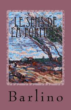 Paperback Le sens de la formule: Les mots d'un père [French] Book