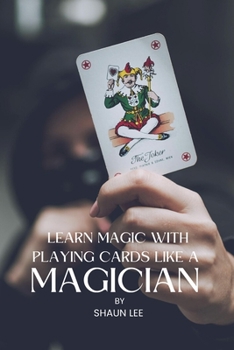 Paperback Learn Magic with Playing Cards Like a Magician Book