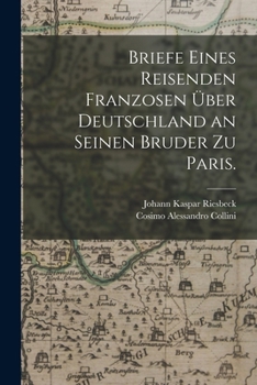 Paperback Briefe eines Reisenden Franzosen über Deutschland an seinen Bruder zu Paris. [German] Book