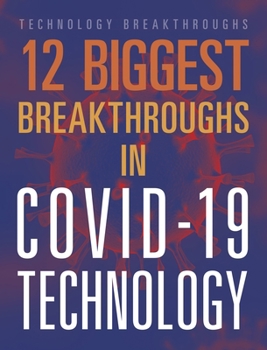 Hardcover 12 Biggest Breakthroughs in Covid-19 Technology Book