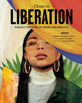 Paperback Closer to Liberation: Pin[a/x]y Activism in Theory and Practice Book