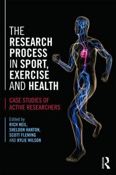 Paperback The Research Process in Sport, Exercise and Health: Case Studies of Active Researchers Book