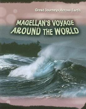 Magellan's Voyage Around the World - Book  of the Great Journeys Across Earth