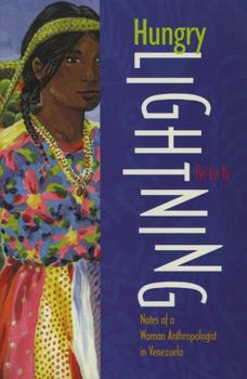 Paperback Hungry Lightning: Notes of a Woman Anthropologist in Venezuela Book
