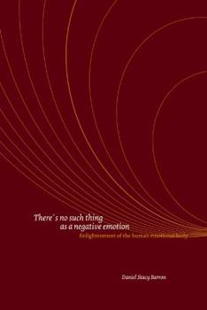 Paperback There's No Such Thing As a Negative Emotion Book