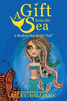 Paperback A Gift From The Sea: A Modern Day Fairy Tail Book