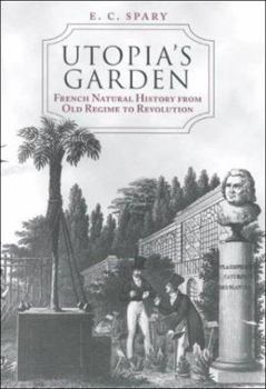 Paperback Utopia's Garden: French Natural History from Old Regime to Revolution Book