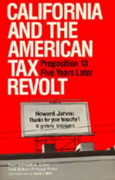 Paperback California and the American Tax Revolt: Proposition 13 Five Years Later Book