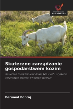 Skuteczne zarzadzanie gospodarstwem kozim (Polish Edition)