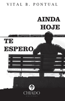 Paperback Ainda hoje te espero [Portuguese] Book