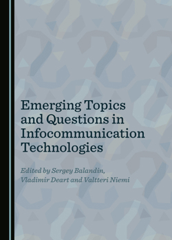 Hardcover Emerging Topics and Questions in Infocommunication Technologies Book