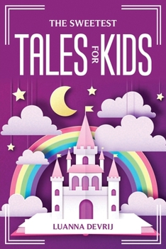 Paperback The Sweetest Tales for Kids Book