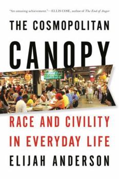 Paperback Cosmopolitan Canopy: Race and Civility in Everyday Life Book