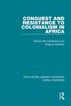 Paperback Conquest and Resistance to Colonialism in Africa Book