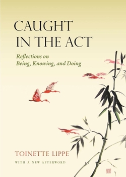 Paperback Caught in the ACT: Reflections on Being, Knowing and Doing Book