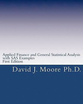 Paperback Applied Finance and General Statistical Analysis: with SAS Examples, First Edition Book