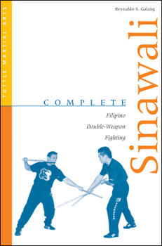 Paperback Complete Sinawali: Filipino Double-Weapon Fighting Book