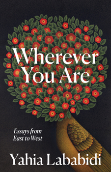 Paperback Wherever You Are: Essays from East to West Book