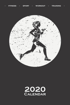 Running Calendar 2020: Annual Calendar for Fitness enthusiasts and fans of the body cult