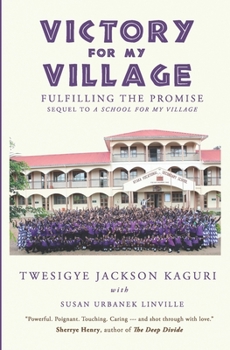 Paperback Victory for My Village: Fulfilling the Promise Book
